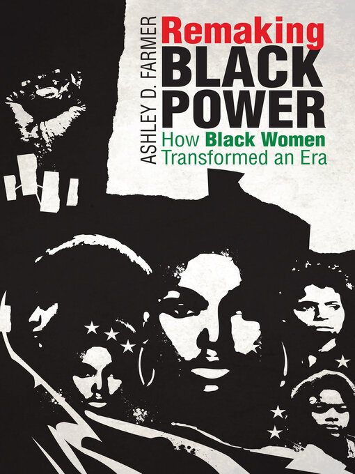 Title details for Remaking Black Power by Ashley D. Farmer - Available